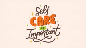 Self Care for Teachers and School Administrators